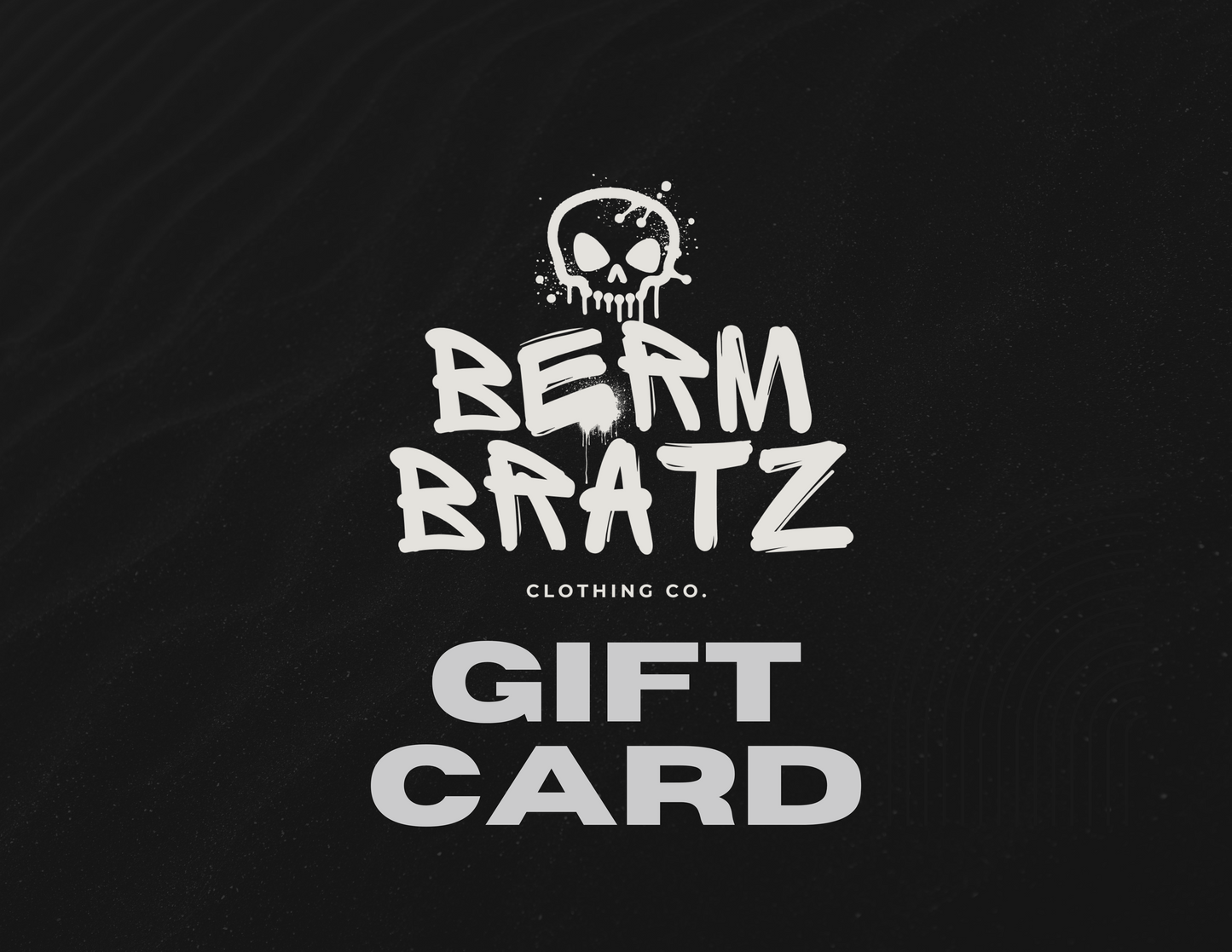 Berm Bratz Gift Card – Give the Gift of Radness!